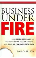 BUSINESS UNDER FIRE: HOW ISRAE