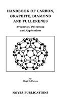 Handbook of Carbon, Graphite, Diamonds and Fullerenes