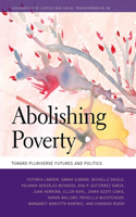 Abolishing Poverty: Toward Pluriverse Futures and Politics