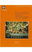 From Universal Food Subsidies to a Self-targeted Program: Case Study in Tunisian Reform(No.351. World Bank Discussion Paper)