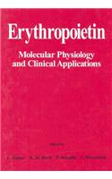 Erythropoietin: Molecular Physiology and Clinical Applications