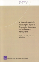 A Research Agenda for Assessing the Impact of Fragmented Governance on Southwestern Pennsylvania
