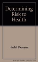 Determining Risks to Health