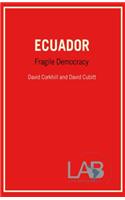 Ecuador: Fragile Democracy