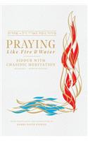 Praying like Fire and Water