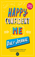 Happy Confident Me Journal: Daily Journal - Gratitude and Growth Mindset Journal That Boosts Children's Happiness, Self-Esteem, Positive Thinking, Mindfulness and Resilience