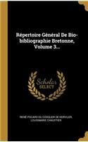 Répertoire Général De Bio-bibliographie Bretonne, Volume 3...