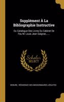 Supplément À La Bibliographie Instructive
