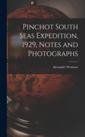 Pinchot South Seas Expedition, 1929, Notes and Photographs