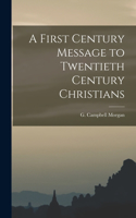 First Century Message to Twentieth Century Christians