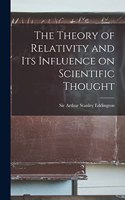 Theory of Relativity and its Influence on Scientific Thought