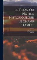 Texas, Ou Notice Historique Sur Le Champ D'asile...