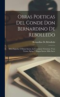 Obras Poeticas Del Conde Don Bernardino De Rebolledo