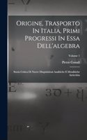 Origine, Trasporto In Italia, Primi Progressi In Essa Dell'algebra