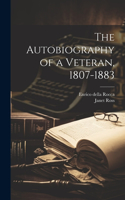 Autobiography of a Veteran, 1807-1883