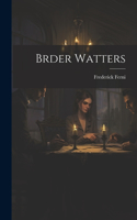 Brder Watters