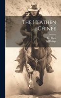 The Heathen Chinee