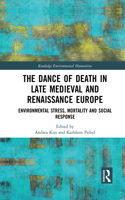 The Dance of Death in Late Medieval and Renaissance Europe