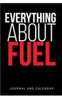 Everything About Fuel: Blank Lined Journal With Calendar For Fuel Consumption