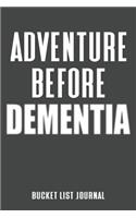 Adventure Before Dementia Bucket List Journal