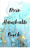 Mein Haushalts Buch: Mein Haushalts Buch / Haushalts Buch für 90 Tage mit 90 Nummerierten Seiten / DIN A5