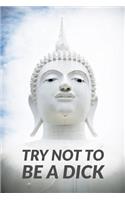 Try Not To