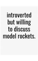 Introverted But Willing To Discuss Model Rockets