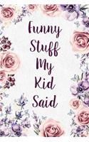 Funny Stuff My Kid Said