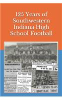 125 Years of Southwestern Indiana High School Football