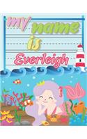 My Name is Everleigh