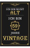 Ich Bin Nicht Alt Ich Bin 59 Jahre Vintage