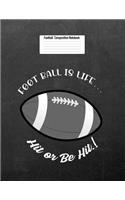 Foot Ball Is Life... Hit or Be Hit.!