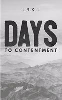 90 Days to Contentment