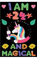 I am 24 And Magical: Happy Magical 24th Birthday Notebook & Sketchbook Journal for 24 Year old Girls and Boys, 100 Pages, 6x9 Unique B-day Diary, blank Composition Book 