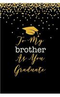 To My Brother As You Graduate