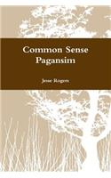 Common Sense Pagansim