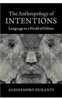 The Anthropology of Intentions