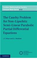 The Cauchy Problem for Non-Lipschitz Semi-Linear Parabolic Partial Differential Equations