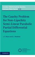 Cauchy Problem for Non-Lipschitz Semi-Linear Parabolic Partial Differential Equations