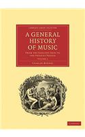 General History of Music - Volume 1: From the Earliest Ages to the Present Period