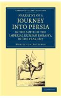 Narrative of a Journey into Persia, in the Suite of the Imperial Russian Embassy, in the Year 1817