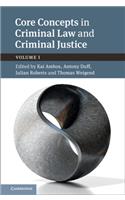 Core Concepts in Criminal Law and Criminal Justice: Volume 1