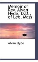 Memoir of REV. Alvan Hyde, D.D., of Lee, Mass