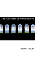 The Public Men of the Revolution