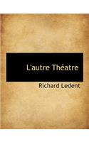L'Autre Th Atre