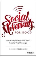 Social Movements for Good: How Companies and Causes Create Viral Change