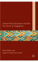 Liberal Multiculturalism and the Fair Terms of Integration