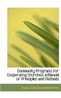 Community Programs for Cooperating Churches; A Manual of Principles and Methods