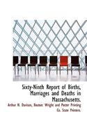 Sixty-Ninth Report of Births, Marriages and Deaths in Massachusetts.
