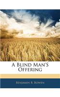 A Blind Man's Offering